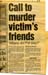 Call to murder victims friends