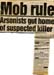Mob rule Arsonist gut home of suspected killer